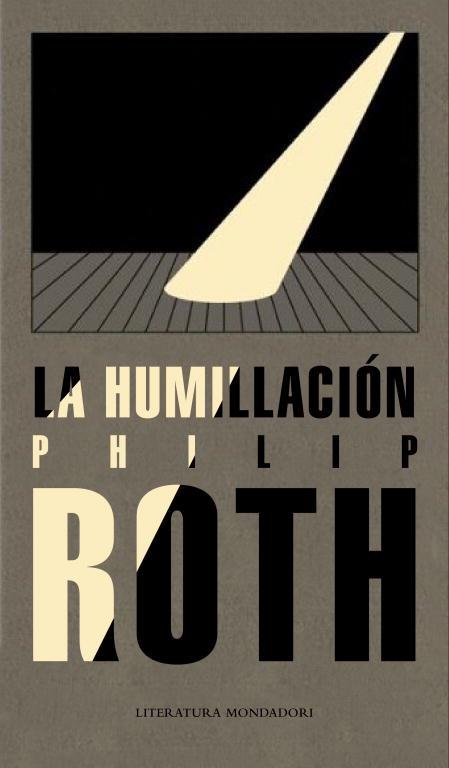HUMILLACION | 9788439722274 | ROTH,PHILIP (PREMIO PRINCIPE DE ASTURIAS 2012)