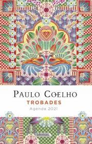 TROBADES AGENDA 2021 PAULO COELHO  | 9788417423537 | COELHO, PAULO