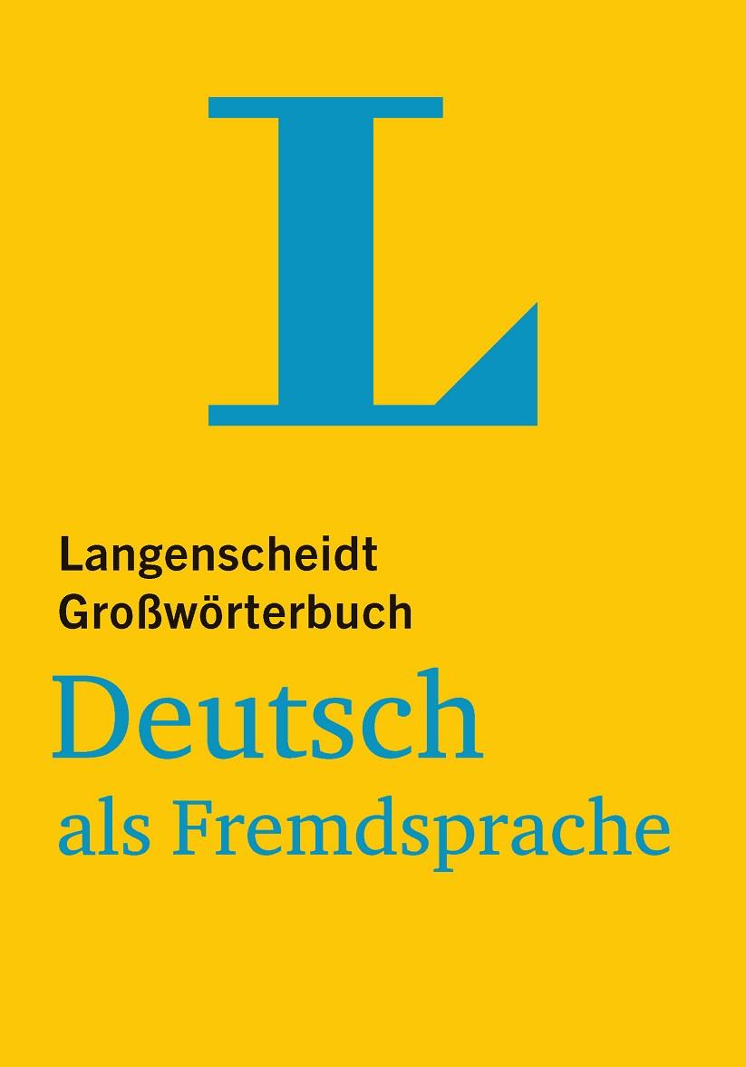 DICCIONARIO  LANGENSCHEIDT GROBWORTERBUCH DEUTSCH ALS FREMDSPRACHE | 9783125140660