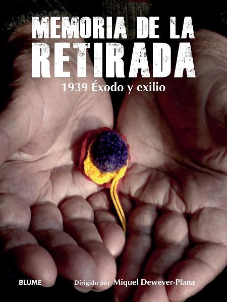 MEMORIA DE LA RETIRADA. 1939 EXODO Y EXILIO | 9788419094674