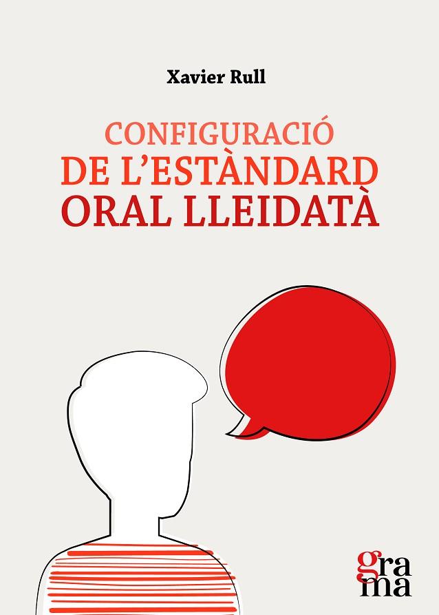 CONFIGURACIÓ DE L’ESTÀNDARD ORAL LLEIDATÀ | 9788412378641 | RULL MURUZÀBAL, XAVIER