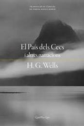 EL PAÍS DELS CECS I ALTRES NARRACIONS | 9788417410308 | WELLS, H.G.