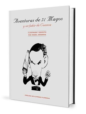 AVENTURAS DE 51 MAGOS Y UN FAKIR DE CUENCA | 9788489749092 | IDIGORAS,ANGEL