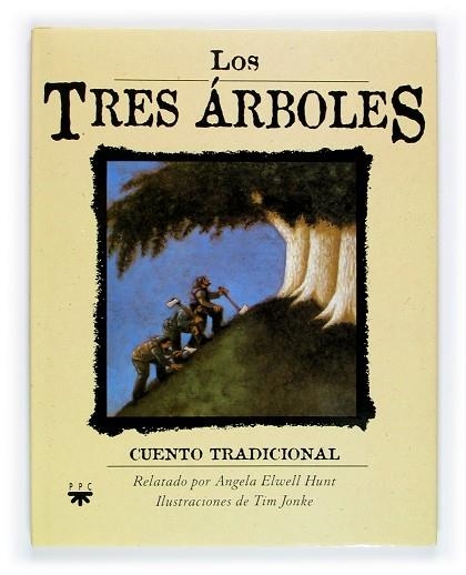TRES ARBOLES CUENTO TRADICIONAL | 9788428817516 | ELWELL HUNT,ANGELA