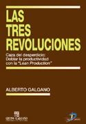 TRES REVOLUCIONES. CAZA DEL DESPERDICIO: DOBLAR LA PRODUCTIVIDAD CON LA "LEAN PRODUCTION" | 9788479786045 | GALGANO,ALBERTO