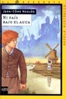 MI PAIS BAJO EL AGUA | 9788434873322 | NOGUES,JEAN-COME