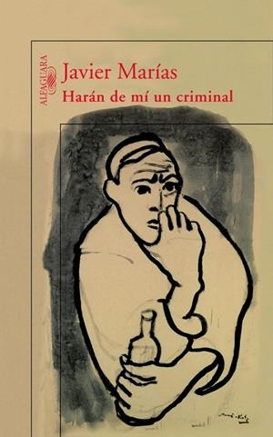 HARAN DE MI UN CRIMINAL | 9788420400198 | MARIAS,JAVIER