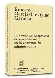 UNIONES TEMPORALES DE EMPRESARIOS EN LA CONTRATACION ADMINISTRATIVA | 9788447021161 | GARCIA-TREVIJANO,ANTONIO
