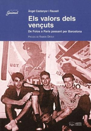 VALORS DELS VENÇUTS.DE FOIOS A PARIS PASSANT PER BARCELONA | 9788497790895 | CASTANYER I RAUSELL,ANGEL