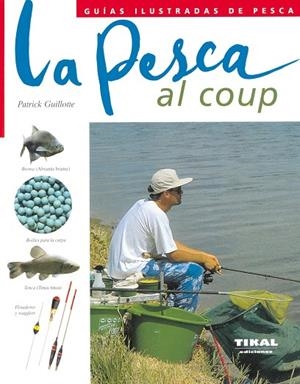 PESCA AL COUP | 9788430536924 | GUILLOTTE,PATRICK