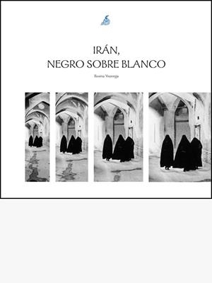 IRAN NEGRO SOBRE BLANCO | 9788460790884 | YNZENGA,ROSINA