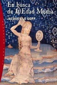 EN BUSCA DE LA EDAD MEDIA | 9788449314773 | LE GOFF,JACQUES
