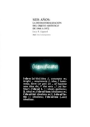 SEIS AÑOS LA DESMATERIALIZACION DEL OBJETO ARTISTICO DE 1966-1972 | 9788446011750 | LIPPARD.LUCY