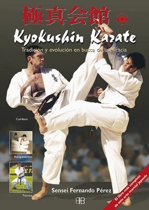 KYOKUSHIN KARATE TRADICION Y EVOLUCION EN BUSCA DE LA EFICACIA | 9788489897731 | PEREZ,FERNANDO