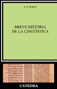 BREVE HISTORIA DE LA LINGUISTICA | 9788437618036 | ROBINS,R.H.