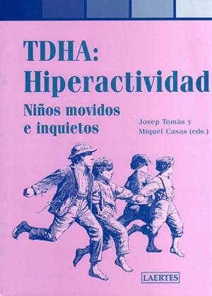 TDAH HIPERACTIVIDAD NIÑOS MOVIDOS E INQUIETOS | 9788475845210 | TOMAS,JOSEP CASAS,MIQUEL