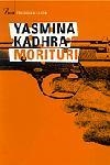 MORITURI (TRILOGIA D,ALGER) | 9788484375142 | KHADRA,YASMINA(SEUDONIM MOHAMED MOULESSEHOUL)