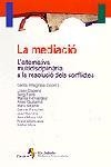 MEDIACIO L,ALTERNATIVA MULTIDISCIPLINARIA A LA RESOLUCIO DELS CONFLICTES | 9788473069038 | VILLAGRASA,CARLOS