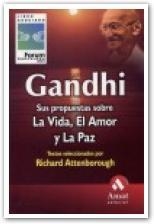 GANDHI. SUS PROPUESTAS SOBRE LA VIDA, EL AMOR Y LA PAZ | 9788497351317 | ATTENBOROUGH,RICHARD