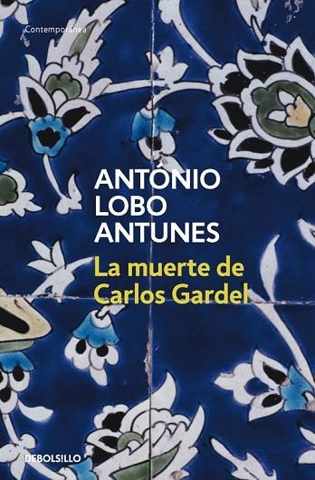 MUERTE DE CARLOS GARDEL | 9788497932523 | LOBO ANTUNES,ANTONIO