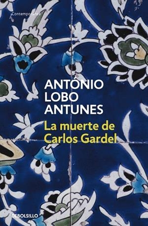 MUERTE DE CARLOS GARDEL | 9788497932523 | LOBO ANTUNES,ANTONIO