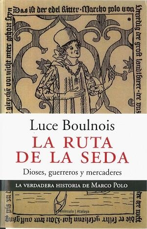 RUTA DE LA SEDA DIOSES GUERREROS Y MERCADERES | 9788483076095 | BOULNOIS,LUCE