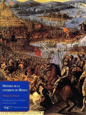 HISTORIA DE LA CONQUISTA DE MEXICO | 9788477742371 | PRESCOTT,WILLIAM H.