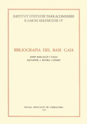 BIBLIOGRAFIA DEL BAIX GAIA | 9788400067281 | BARGALLO VALLS,JOSEP