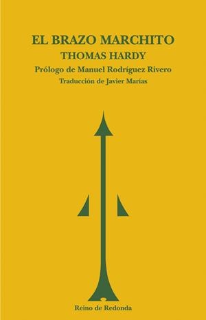 BRAZO MARCHITO (TRADUCCION DE JAVIER MARIAS) | 9788493147174 | HARDY,THOMAS