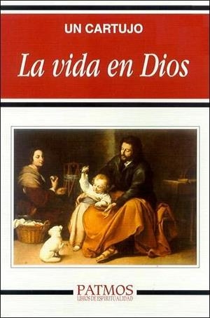 VIDA EN DIOS | 9788432134586 | UN CARTUJO