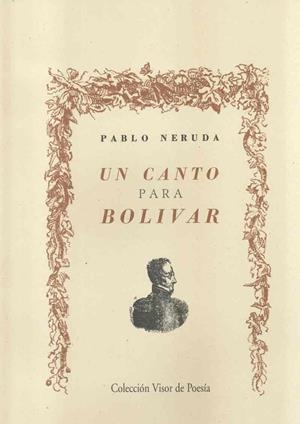 CANTO PARA BOLIVAR (ED.NUMERADA Nº228 DE 500 EJEM.) | 9788475229065 | NERUDA,PABLO
