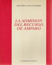ADMISION DEL RECURSO DE AMPARO | 9788476849293 | CASTILLO RIGABERT,FERNAND