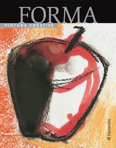 FORMA PINTURA CREATIVA | 9788434225503 | PARRAMON,JOSE MARIA