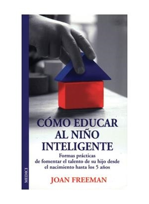 COMO EDUCAR AL NIÑO INTELIGENTE | 9788489778832 | FREEMAN,JOAN