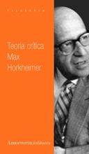 TEORIA CRITICA MAX HORKHEIMER | 9789505183180 | HORKHEIMER, MAX