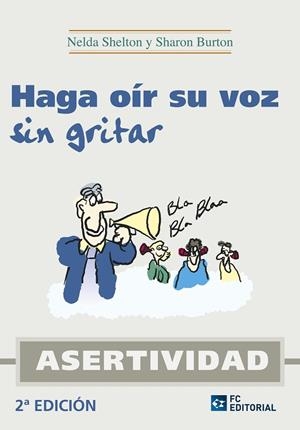 ASERTIVIDAD HAGA OIR SU VOZ SIN GRITAR | 9788494021558 | SHELTON,NELDA BURTON,SHARON
