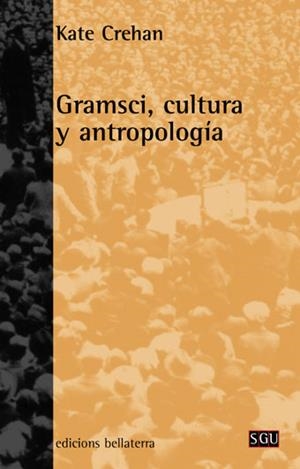 GRAMSCI CULTURA Y ANTROPOLOGIA | 9788472902527 | CREHAN,KATE