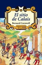 SITIO DE CALAIS,ARQUEROS DEL REY 3 | 9788435060509 | CORNWELL,BERNARD