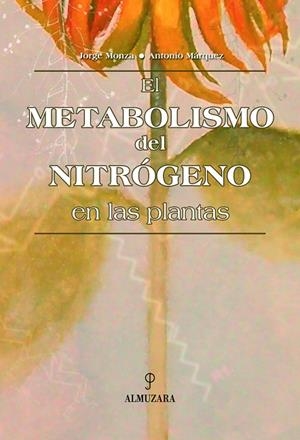 METABOLISMO DEL NITROGENO EN LAS PLANTAS | 9788493337827 | MONZA,JORGE MARQUEZ,ANTONIO