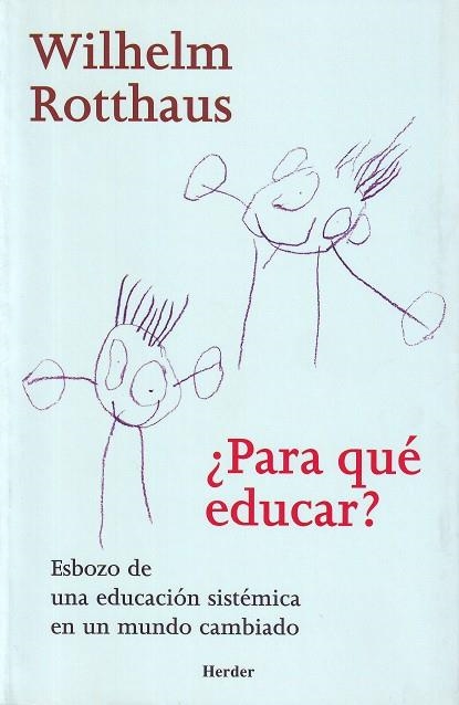 PARA QUE EDUCAR?ESBOZO DE UNA EDUCACION SISTEMICA | 9788425423239 | ROTTHAUS,WILHELM