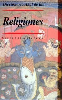 DICCIONARIO AKAL DE LAS RELIGIONES | 9788446015543 | FILORAMO,GIOVANNI