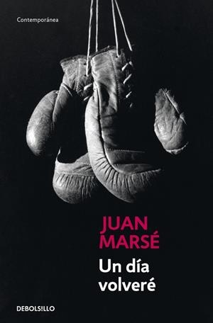 UN DIA VOLVERE | 9788497930314 | MARSE,JUAN. PREMIO CERVANTES 2008