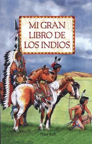 MI GRAN LIBRO DE LOS INDIOS | 9788495376473 | ROB,THEA