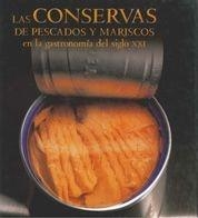 CONSERVAS DE PESCADOS Y MARISCOS EN LA GASTRONOMIA DEL SIGLO XXI (CAST-ENGLISH) | 9788497850513 | ANSON OLIART, RAFAEL