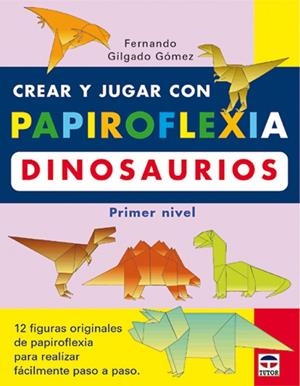 DINOSAURIOS PRIMER NIVEL | 9788479024208 | GILGADO GOMEZ,FERNANDO