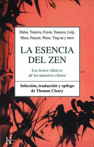 ESENCIA DEL ZEN TEXTOS CLASICOS DE LOS MAESTROS CHINOS | 9788472452329 | DIVERSOS