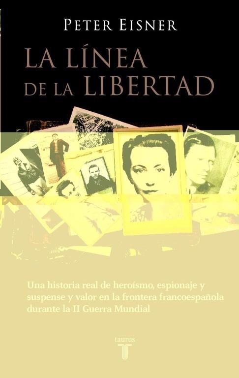 LINEA DE LA LIBERTAD,HEROISMO EN LA 2ª GUERRA MUNDIAL | 9788430605637 | EISNER,PETER