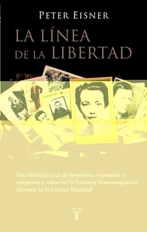 LINEA DE LA LIBERTAD,HEROISMO EN LA 2ª GUERRA MUNDIAL | 9788430605637 | EISNER,PETER