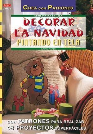 DECORAR LA NAVIDAD PINTANDO EN TELA+PATRONES | 9788496365148 | PIEPER,ANNE