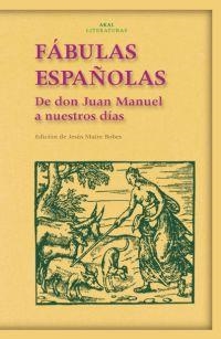 FABULAS ESPAÑOLAS DE DON JUAN MANUEL A NUESTROS DIAS | 9788446017974 | MAIRE BOBES,JESUS